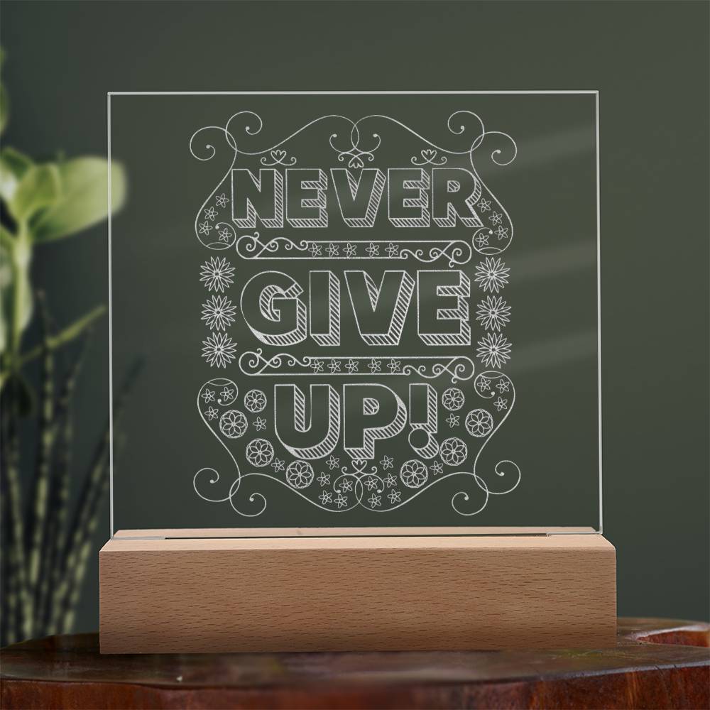 Engraved Acrylic Test 20-Never Give Up