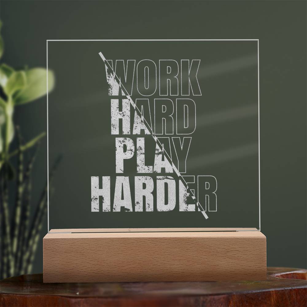 Engraved Acrylic Test 18-Work Hard Play Harder