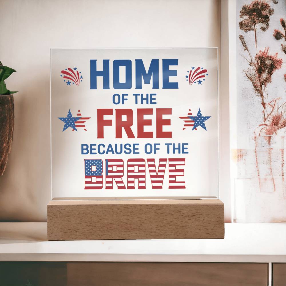 Home of the Free Acrylic Sign