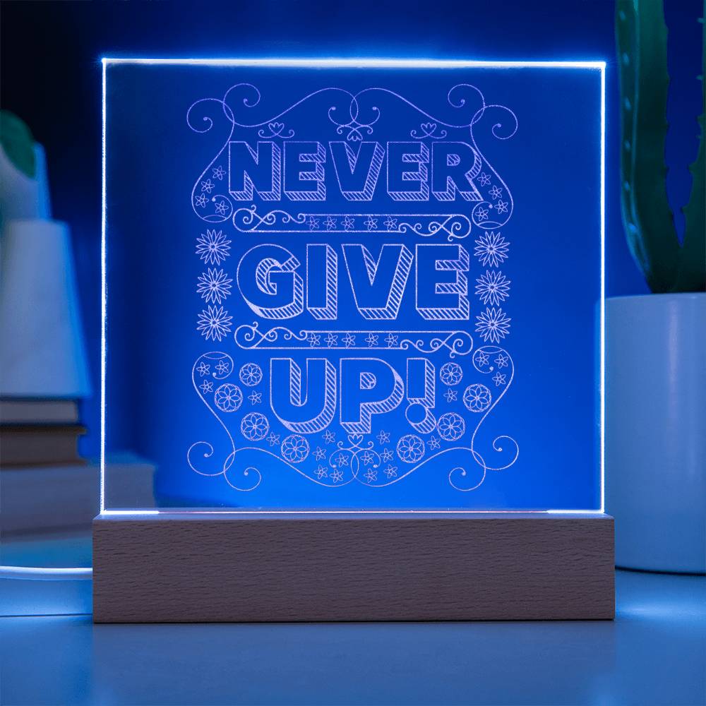 Engraved Acrylic Test 20-Never Give Up