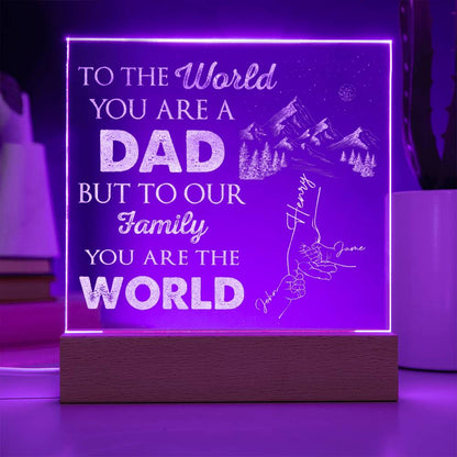 Engraved Acrylic Test 21-To the World you are a Dad