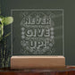 Engraved Acrylic Test 20-Never Give Up