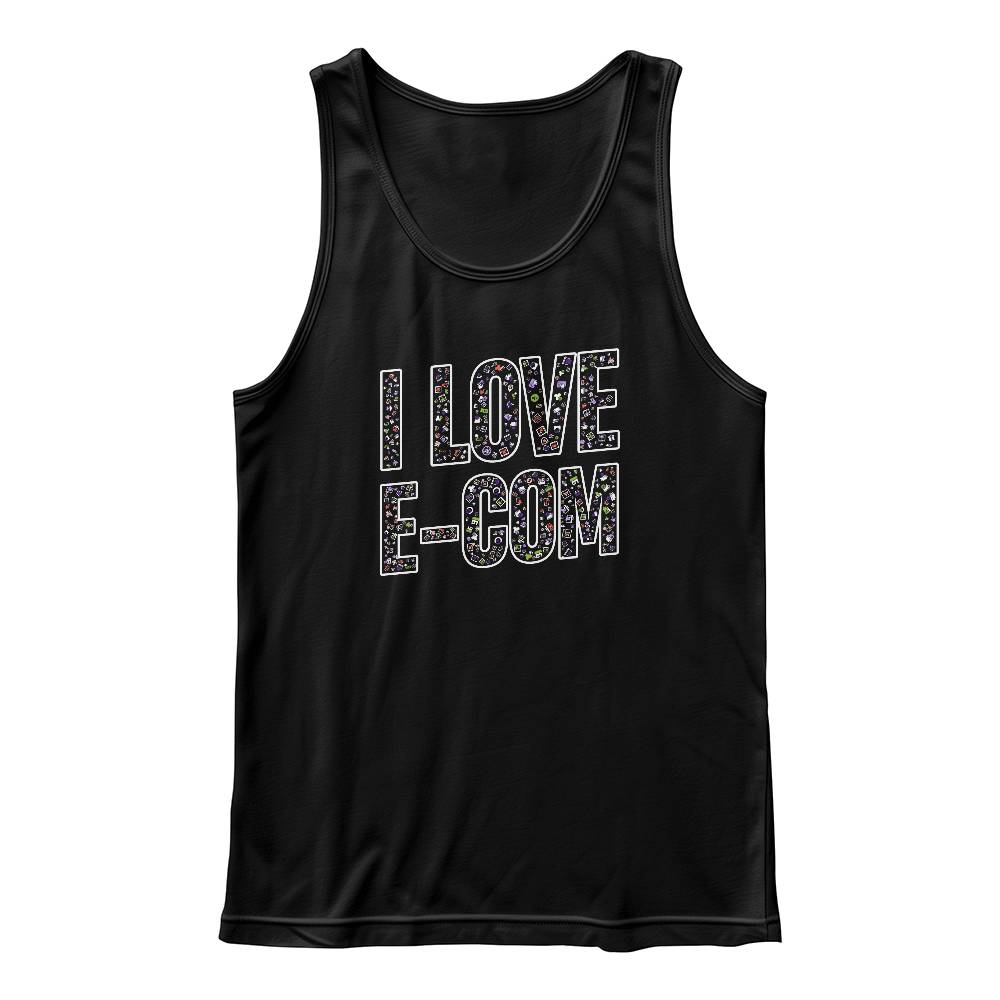 I love e-com tank top