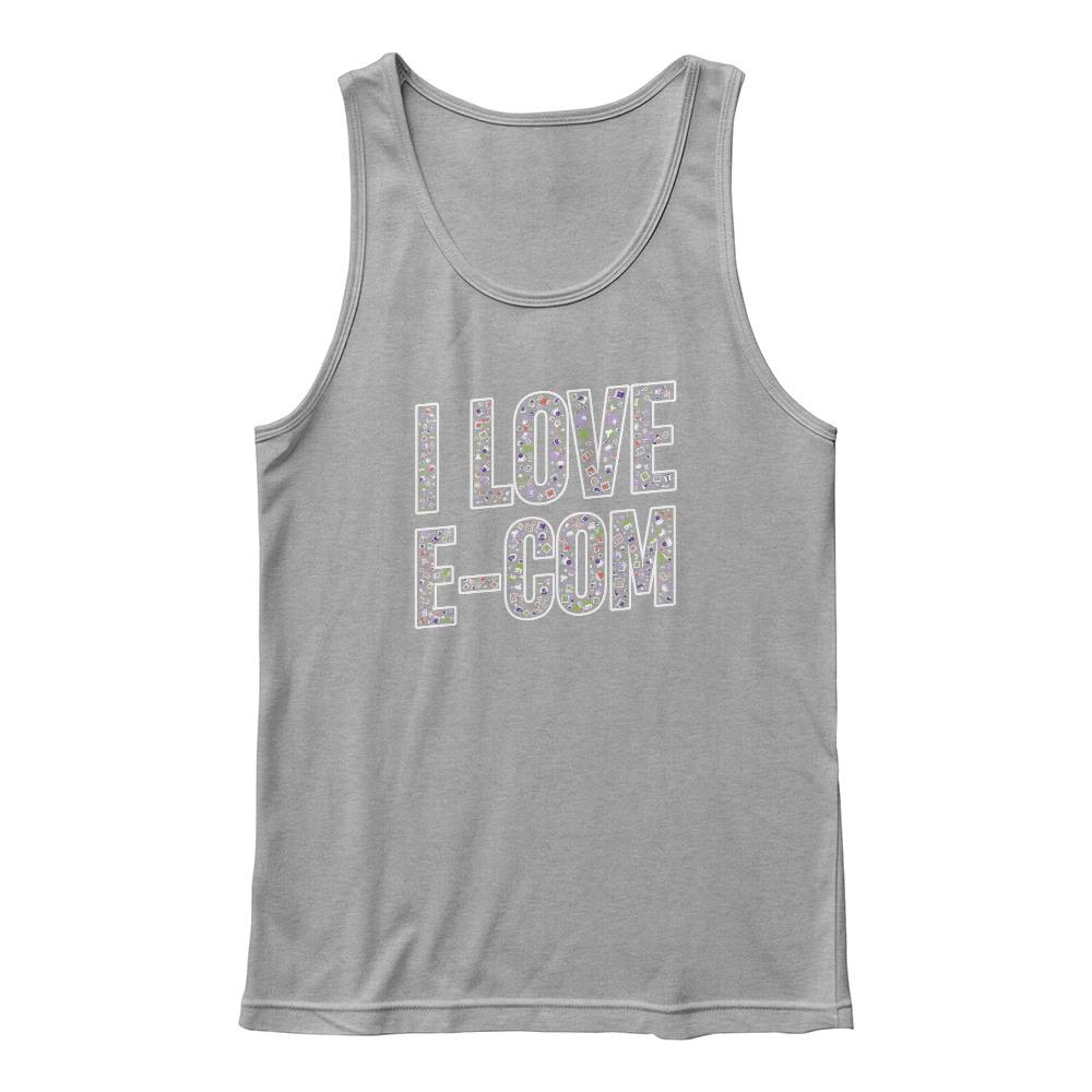 I love e-com tank top