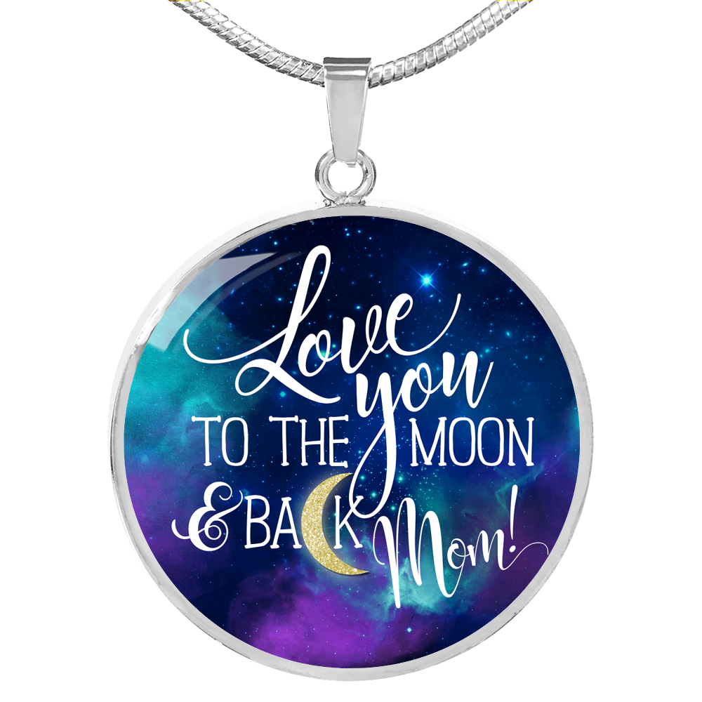 Circle Necklace Sample - Love You To The Moon & Back Mom