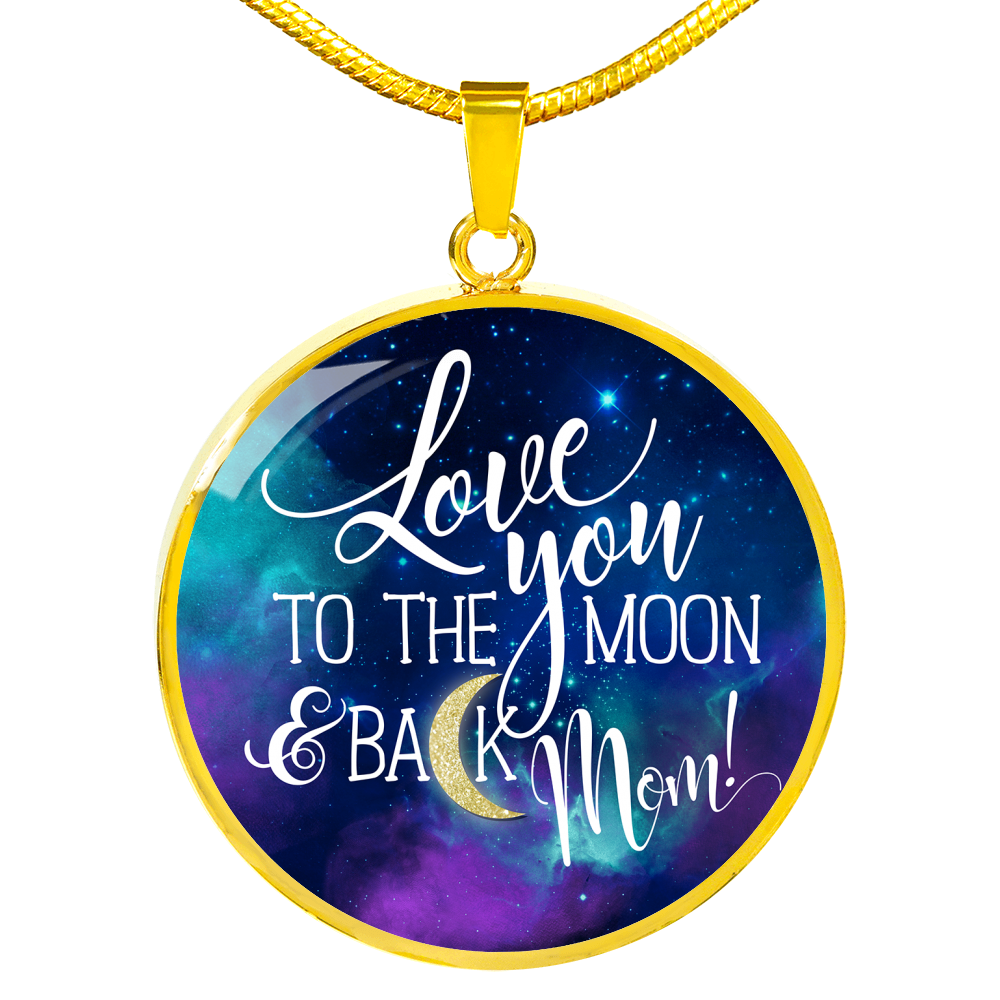 Circle Necklace Sample - Love You To The Moon & Back Mom
