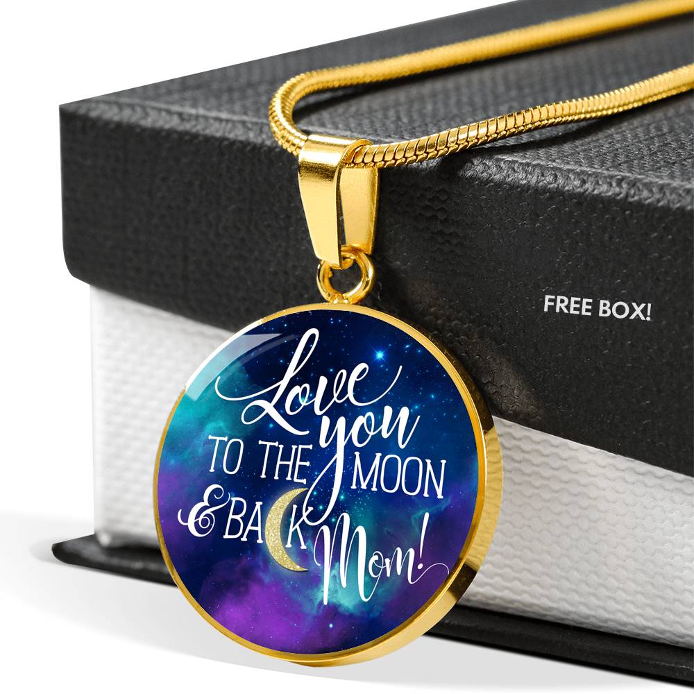 Circle Necklace Sample - Love You To The Moon & Back Mom