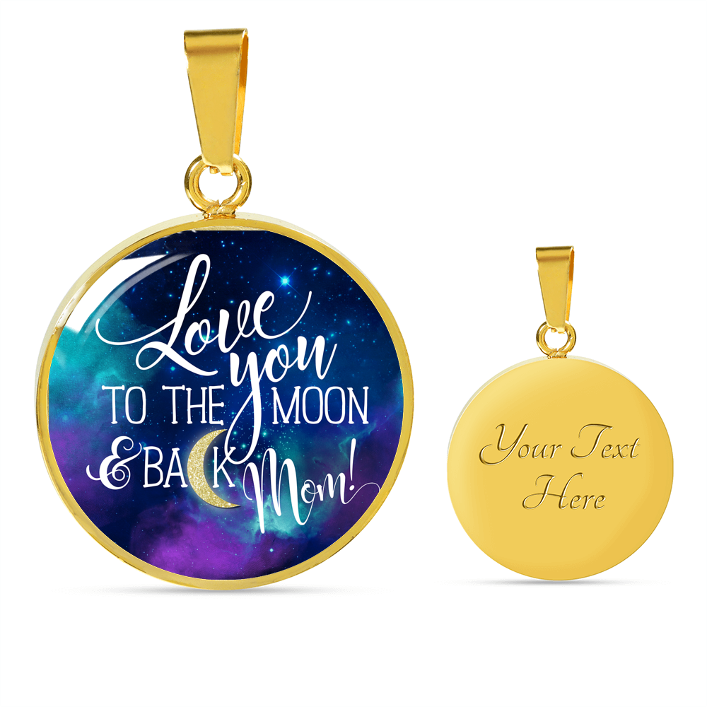 Circle Necklace Sample - Love You To The Moon & Back Mom