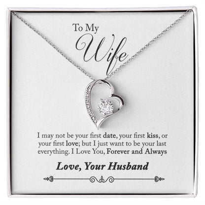 Forever Love_To My Wife_I just want to be your last everything